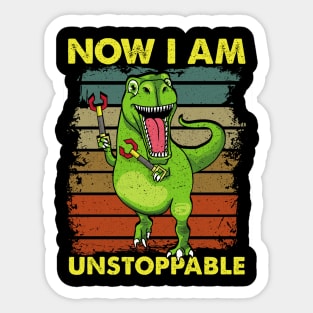 Now I Am Unstoppable TRex Funny Dinosaur Arms Pun Sticker